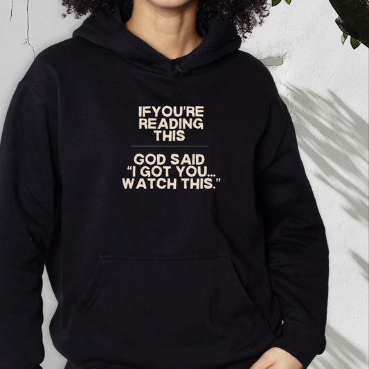 “God Said” hoodie “Watch This”