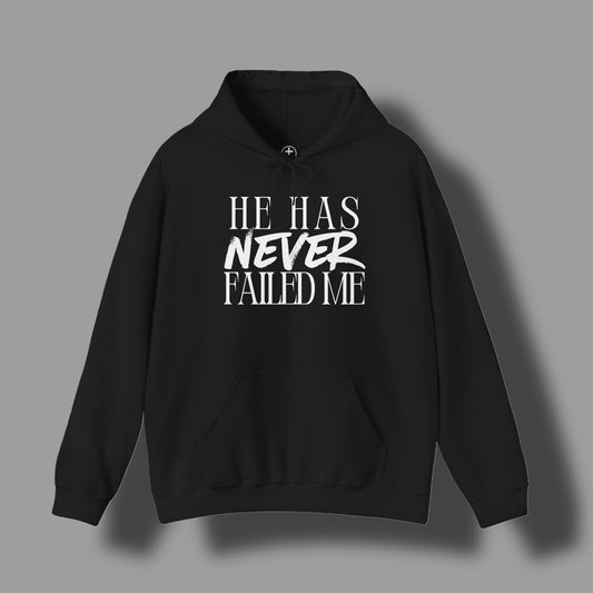 “He has never failed me” hoodie